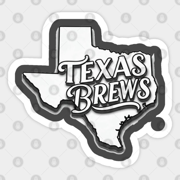 Texas Brews Sticker by Lamar 's Store